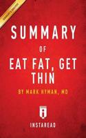 Summary of Eat Fat, Get Thin: by Mark Hyman   Includes Analysis