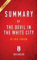 Summary of The Devil in the White City: by Erik Larson   Includes Analysis