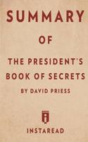 Summary of The President's Book of Secrets: by David Priess   Includes Analysis