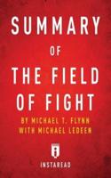 Summary of The Field of Fight: by Michael T. Flynn with Michael Ledeen   Includes Analysis