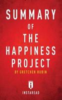 Summary of The Happiness Project: by Gretchen Rubin   Includes Analysis
