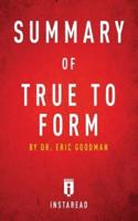 Summary of True to Form: by Eric Goodman   Includes Analysis