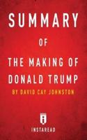 Summary of The Making of Donald Trump: by David Cay Johnston   Includes Analysis