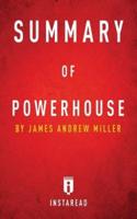 Summary of Powerhouse: by James Andrew Miller   Includes Analysis