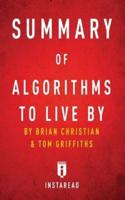 Summary of Algorithms to Live By: by Brian Christian and Tom Griffiths   Includes Analysis