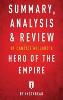Summary, Analysis & Review of Candice Millard's Hero of the Empire by Instaread