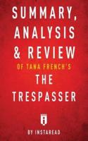 Summary, Analysis & Review of Tana French's The Trespasser by Instaread