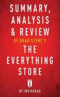 Summary, Analysis & Review of Brad Stone's The Everything Store by Instaread