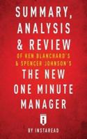 Summary, Analysis & Review of Ken Blanchard's & Spencer Johnson's The New One Minute Manager by Instaread