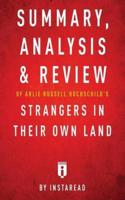 Summary, Analysis & Review of Arlie Russell Hochschild's Strangers in Their Own Land by Instaread