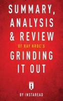 Summary, Analysis & Review of Ray Kroc's Grinding It Out With Robert Anderson by Instaread