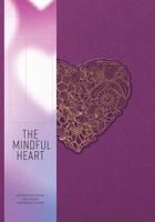 The Mindful Heart