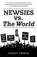 Newsies Vs. The World