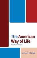 The American Way of Life: A Cultural History