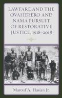 Lawfare and the Ovaherero and Hama Pursuit of Restorative Justice, 1918-2018