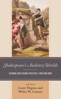 Shakespeare's Auditory Worlds
