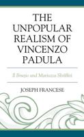 The Unpopular Realism of Vincenzo Padula: Il Bruzio and Mariuzza Sbrìffiti
