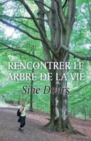 Rencontrer le Arbre de la Vie (French)