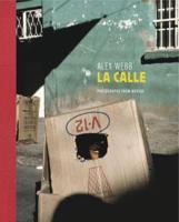 Alex Webb: La Calle (Signed Edition)