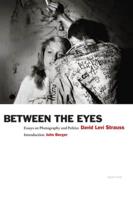 David Levi Strauss: Between the Eyes (Signed Edition)