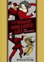 The Woman Who Loved Life and Other Stories