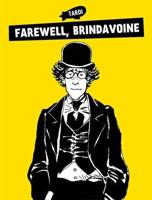 Farewell, Brindavoine