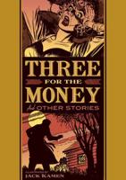 Three for the Money and Other Stories