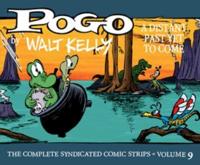 Pogo: The Complete Syndicated Comic Strips Vol. 9