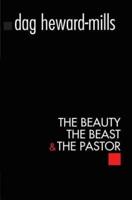 The Beauty, The Beast and the Pastor