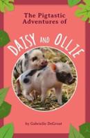 The Pigtastic Adventures of Daisy and Ollie