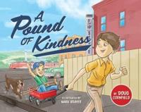 A Pound of Kindness