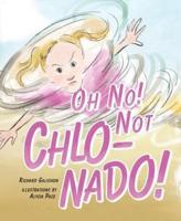 Oh No Not Chlo Nado