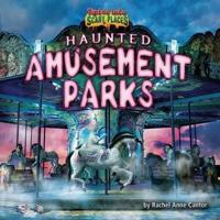 Haunted Amusement Parks
