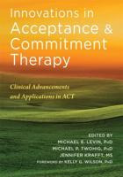 Innovations in Acceptance & Commitment Therapy