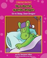 Ve A Dormir, Querido Dragon/Go To Sleep, Dear Dragon