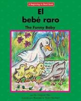 El Bebe Raro/The Funny Baby