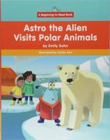 Astro the Alien Visits Polar Animals