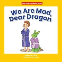 We Are Mad, Dear Dragon
