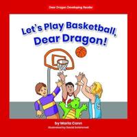 Let's Play Basketball, Dear Dragon!
