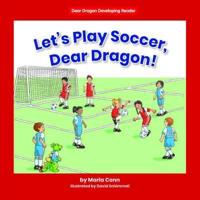 Let's Play Soccer, Dear Dragon!