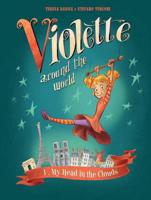 Violette Around the World. Volume 1 My Head in the Clouds