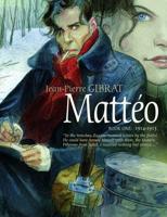Mattéo. 1914-1915 Book One