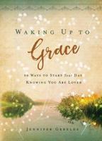 Waking Up to Grace