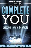 The Complete You: Discover How to be Whole