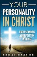 Your Personality In Christ: Understanding Your Position