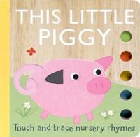 Touch and Trace Nursery Rhymes: This Little Piggy