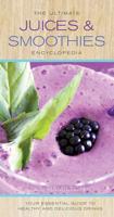 Ultimate Juices & Smoothies Encyclopedia