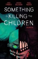 Something Is Killing the Children. Vol. 6