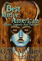 The  Best Native American Myths, Legends, and Folklore