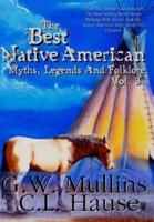 The  Best Native American Myths, Legends, and Folklore Vol.3